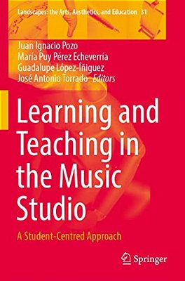 Learning And Teaching In The Music Studio: A Student-Centred Approach-..