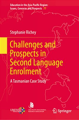 Challenges And Prospects In Second Language Enrolment: A Tasmanian Case Study-..