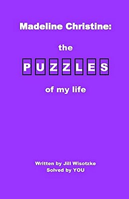 Madeline Christine: The Puzzles Of My Life-..