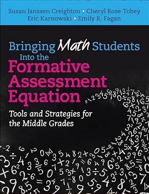 Bringing Math Students Into The Formative Assessment Equation: Tools And Strategies For The Middle Grades-..
