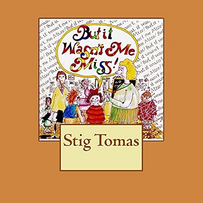 But It Wasn't Me Miss-..