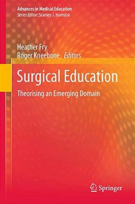 Surgical Education: Theorising An Emerging Domain-..