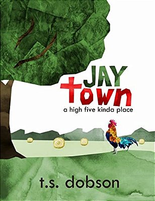 Jay Town: A High Five Kinda Place-..