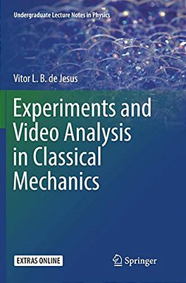 Experiments And Video Analysis In Classical Mechanics-..