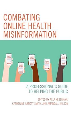 Combating Online Health Misinformation: A Professional's Guide To Helping The Public-..