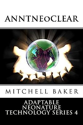 Annt: Neoclear I & II: Adaptable Neo-Nature Technology-..