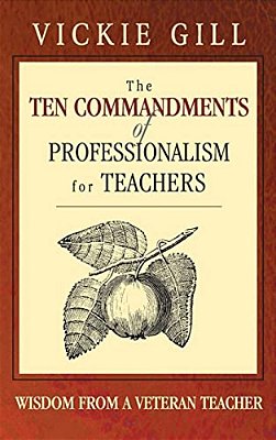 The Ten Commandments Of Professionalism For Teachers: Wisdom From A Veteran Teacher-..