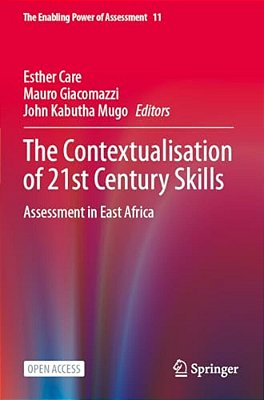 The Contextualisation Of 21St Century Skills: Assessment In East Africa-..