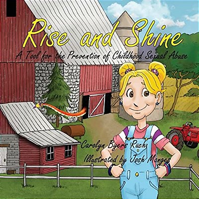Rise And Shine: A Tool For The Prevention Of Childhood Sexual Abuse (Faith-Based Version)-..