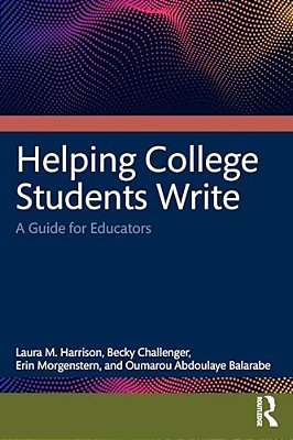 Helping College Students Write: A Guide For Educators-..