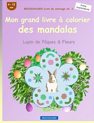 Brockhausen Livre De Coloriage Vol. 2 - Mon Grand Livre À Colorier Des Mandalas: Lapin De Pâques & Fleurs-..