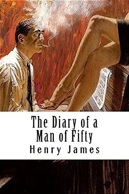 The Diary Of A Man Of Fifty-..