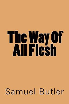 The Way Of All Flesh-..