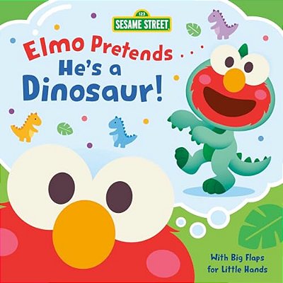 Elmo Pretends... He's A Dinosaur! (Sesame Street)-..