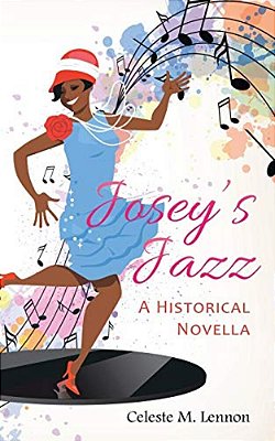 Josey's Jazz: A Historical Novella-..