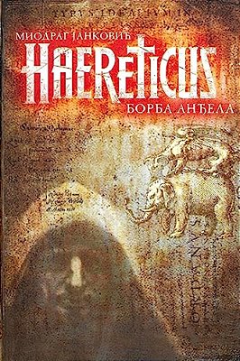 Haereticus: Borba Andjela-..