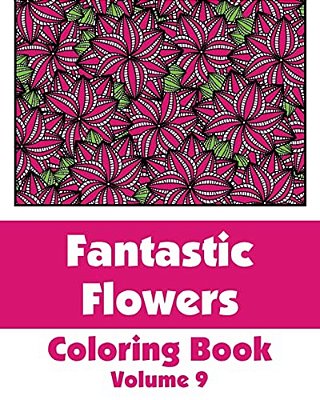 Fantastic Flowers Coloring Book (Volume 9)-..