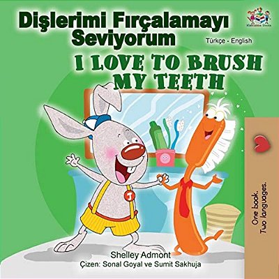 I Love To Brush My Teeth (Turkish English Bilingual Book)-..