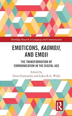 Emoticons, Kaomoji, And Emoji: The Transformation Of Communication In The Digital Age-..
