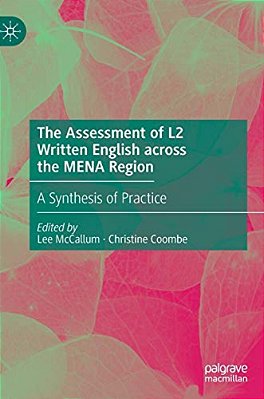 The Assessment Of L2 Written English Across The Mena Region: A Synthesis Of Practice-..