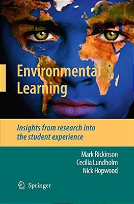 Environmental Learning: Insights From Research Into The Student Experience-..