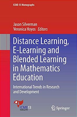 Distance Learning, E-Learning And Blended Learning In Mathematics Education: International Trends In Research And Development-..