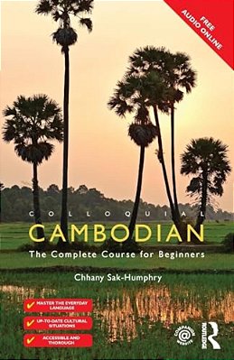 Colloquial Cambodian: The Complete Course For Beginners (New Edition)-..