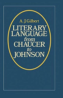Literary Language From Chaucer To Johnson-..