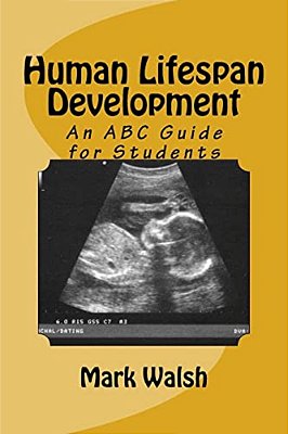 Human Lifespan Development: An Abc Guide For Students-..