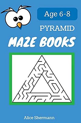 Pyramid Maze Book For Kids Ages 6-8: 50 Maze Puzzle Games To Boost Kids' Brain, Pocket Size 6X9 Inch, Large Print-..