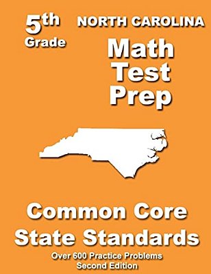 North Carolina 5Th Grade Math Test Prep: Common Core Learning Standards-..