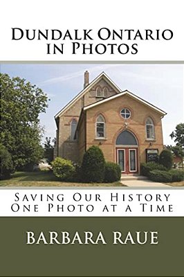 Dundalk Ontario In Photos: Saving Our History One Photo At A Time-..