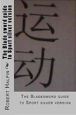 The Blade Sword Guide To Sport Silver Version-..