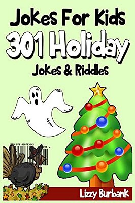 Jokes For Kids: 301 Funny Holiday Jokes & Riddles-..
