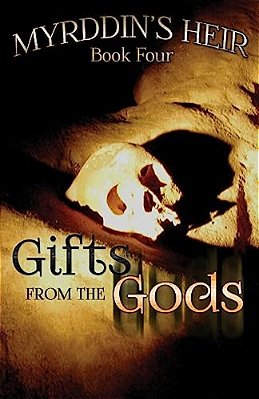 Myrddin's Heir: Gifts From The Gods-..