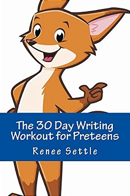 The 30 Day Writing Workout For Preteens Blue: Using 12 Minutes A Day-..