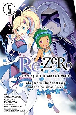 Re: Zero -Starting Life In Another World-, Chapter 4: The Sanctuary And The Witch Of Greed, Vol. 5 (Manga)-..