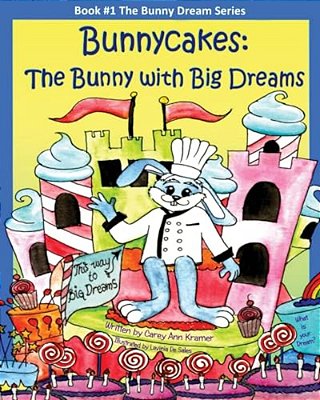 Bunnycakes: The Bunny With Big Dreams-..