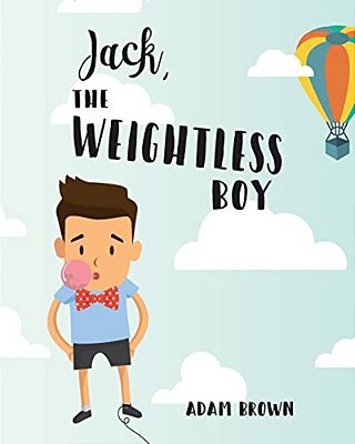 Jack, The Weightless Boy-..