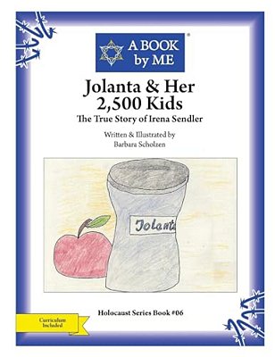 Jolanta & Her 2,500 Kids: The True Story Of Irena Sendler-..