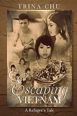 Escaping Vietnam: A Refugee's Tale-..