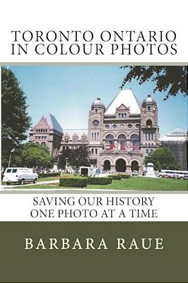 Toronto Ontario In Colour Photos: Saving Our History One Photo At A Time-..