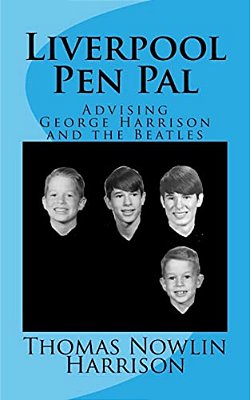 Liverpool Pen Pal: Advising The Beatles & George Harrison-..