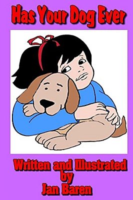 Has Your Dog Ever-..