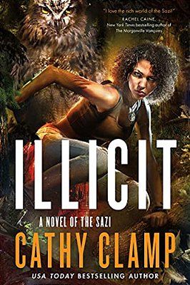 Illicit: A Novel Of The Sazi-..