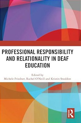 Professional Responsibility And Relationality In Deaf Education-..