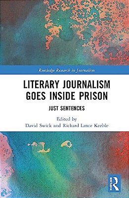 Literary Journalism Goes Inside Prison: Just Sentences-..
