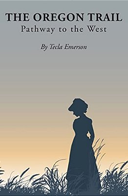 The Oregon Trail: Pathway To The West-..