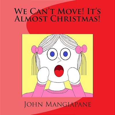 We Can't Move! It's Almost Christmas!-..