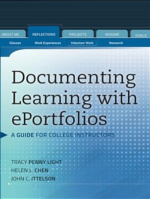 Documenting Learning With Eportfolios: A Guide For College Instructors-..